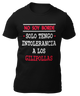 NO SOY BORDE INTOLERANCIA A LOS GILIPOLLAS - CAMISETA