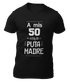 A MIS 50 ESTOY DE PUTA MADRE - CAMISETA