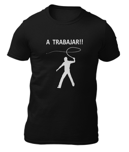 A TRABAJAR - Jefe - CAMISETA