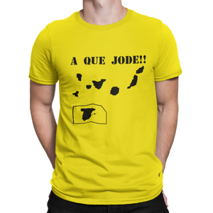 ISLAS CANARIAS - A QUE JODE!! - AMARILLA - CAMISETA -