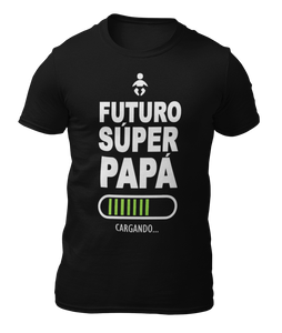 CARGANDO FUTURO SUPER PAPA - BEBE - CAMISETA