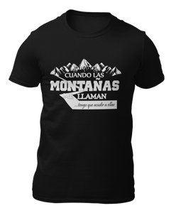 CUANDO LAS MONTAÑAS ME LLAMAN - CAMISETA - - kxulo