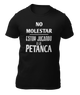 NO MOLESTAR ESTOY JUGANDO A LA PETANCA - CAMISETA