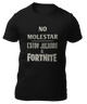 NO MOLESTAR ESTOY JUGANDO AL FORTNITE - CAMISETA