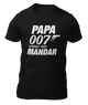 PAPA 007 - VIVIENDO PARA MANDAR - CAMISETA -