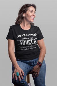 YO YA EDUQUÉ- ABUELA - CAMISETA